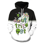 'Don't trip out' Alien Sweatshirt Streetwear Hoodie Allover - BernardoModa